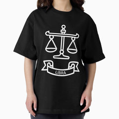 A Zodiac Sign Test Libra Oversized T-Shirt