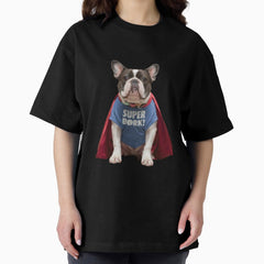 A dog dressed as a superhero Oversized T-Shirt