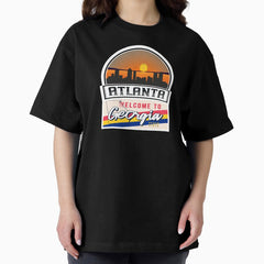Atlanta, Welcome to Georgia, Peach State | Georgia State and Cities Series -10 Oversized T-Shirt