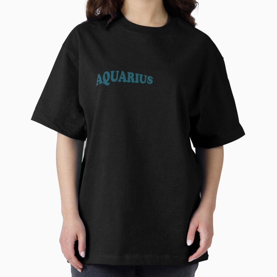 I wish I was as cool as my Aquarius bestie Oversized T-Shirt