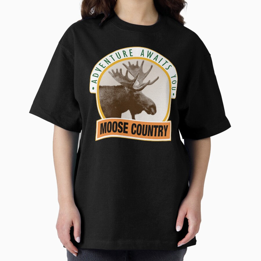 Adventure Awaits You Moose Country Oversized T Shirt
