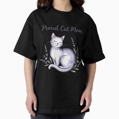 Proud Cat Mom - Cat Lover Design Oversized T-Shirt