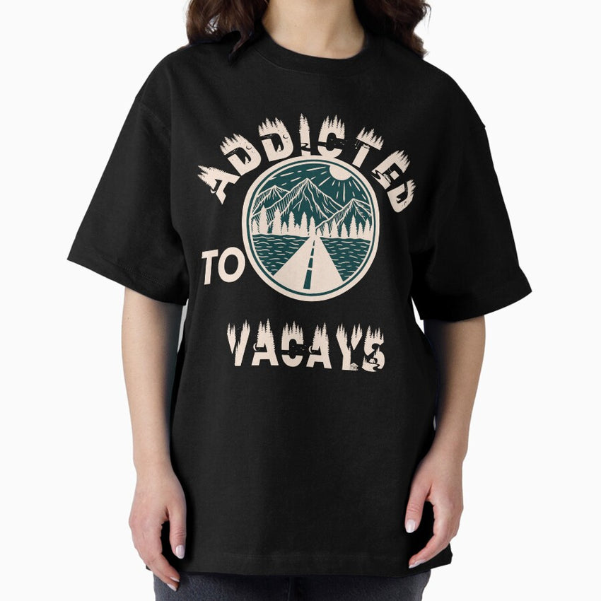 Addicted To Vacays Oversized T Shirt