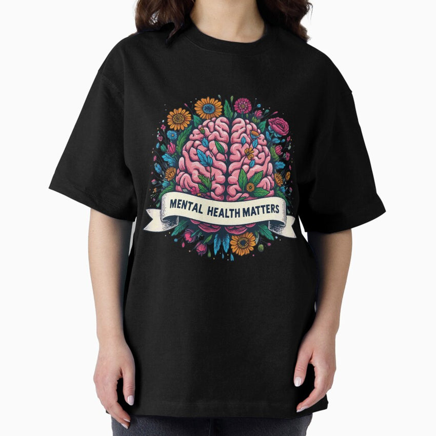Mental Health Matters Awareness Flowers Brain Gear Floral Oversized T Shirt