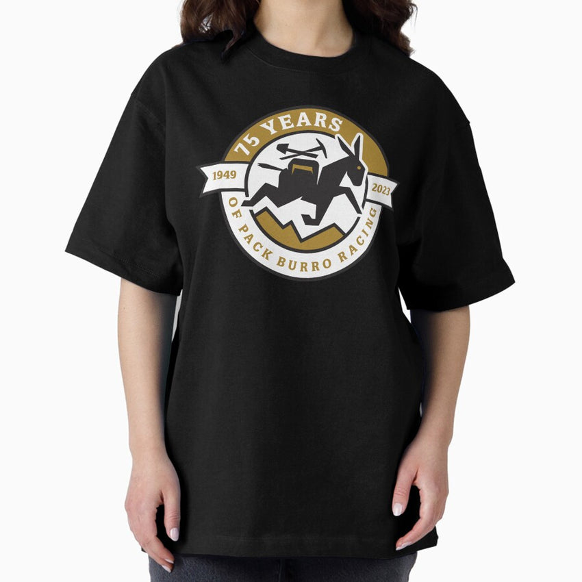 75 Years of Back Burro Racing Oversized T-Shirt