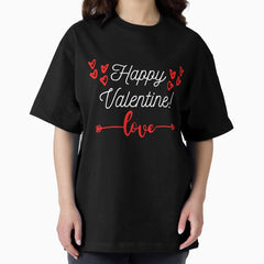 Happy Valentine Love lovely gift Oversized T-Shirt