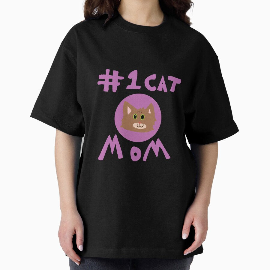 are you the number one cat mom? Oversized T-Shirt
