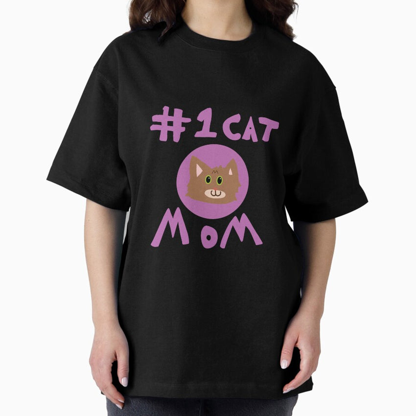 are you the number one cat mom? Oversized T-Shirt