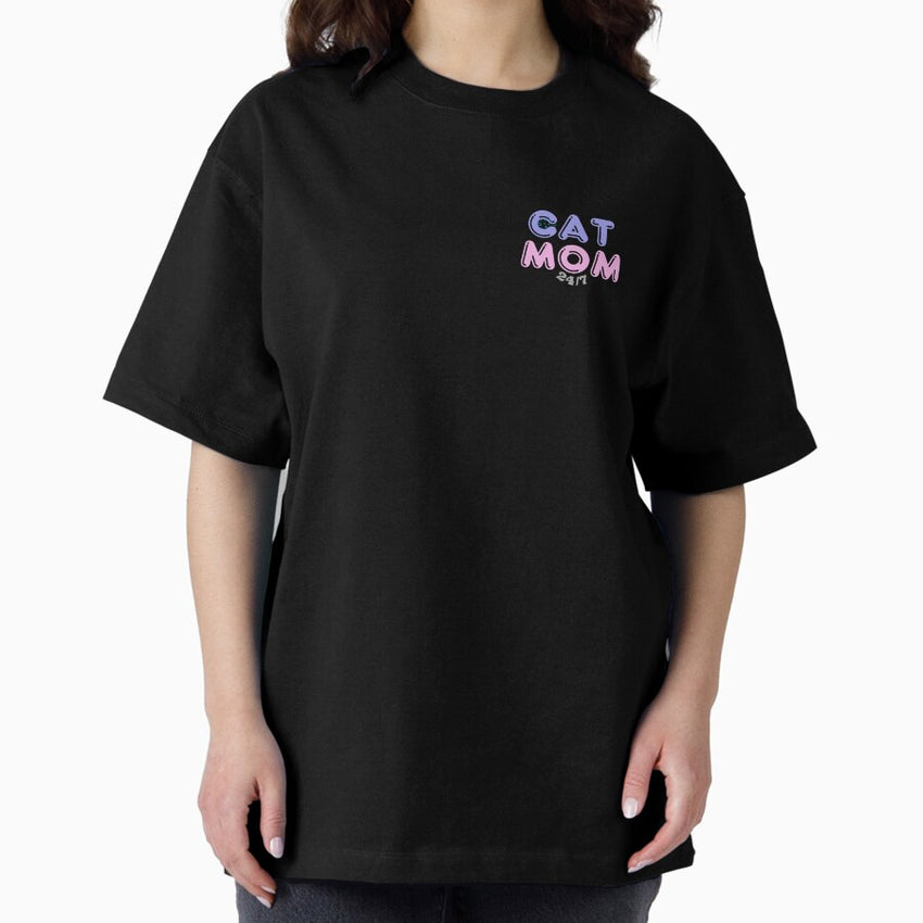 Cat Mom 24/7 - Upper Right Corner Design Oversized T-Shirt