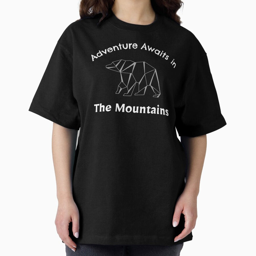 Adventure Awaits In The Mountains Oversized T Shirt