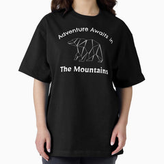 Adventure Awaits In The Mountains Oversized T Shirt