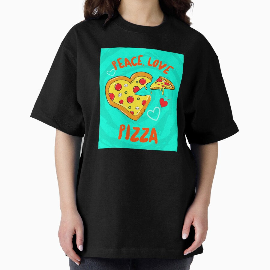 Peace Love Pizza! Oversized T-Shirt