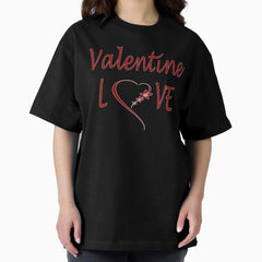 Red Valentines Day Love Oversized T-Shirt