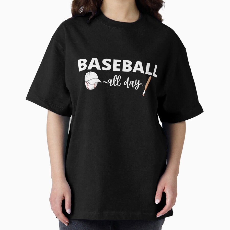 base ball all day shirt,baseball lover shirt, Oversized T-Shirt
