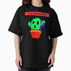 Im Introverted Oversized T Shirt