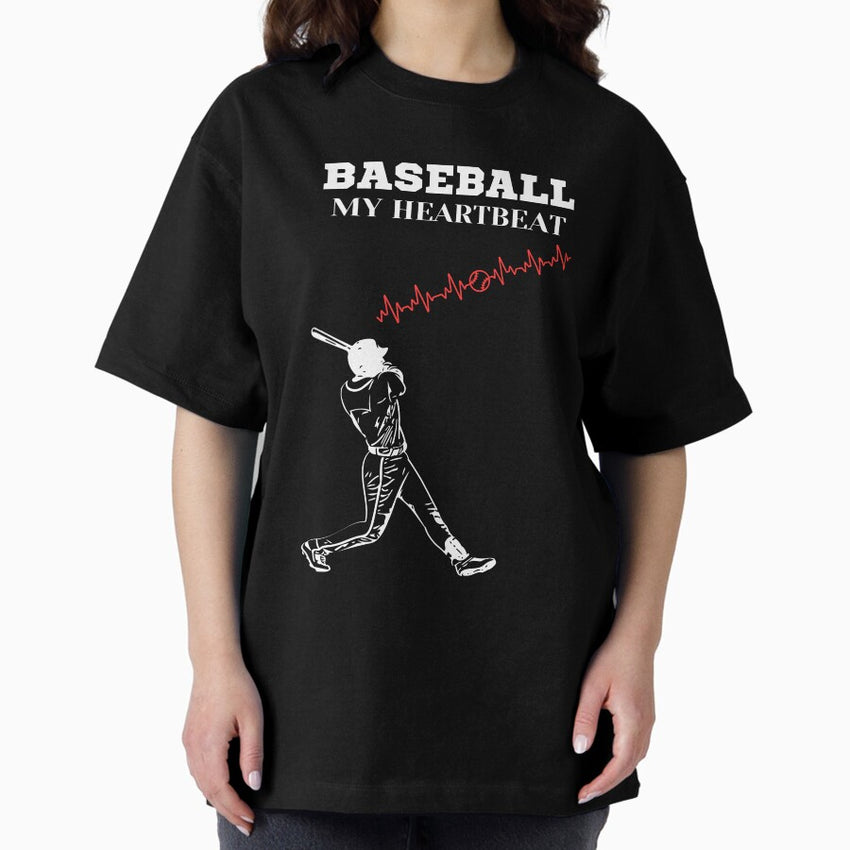 Baseball - My hearbeat Oversized T-Shirt