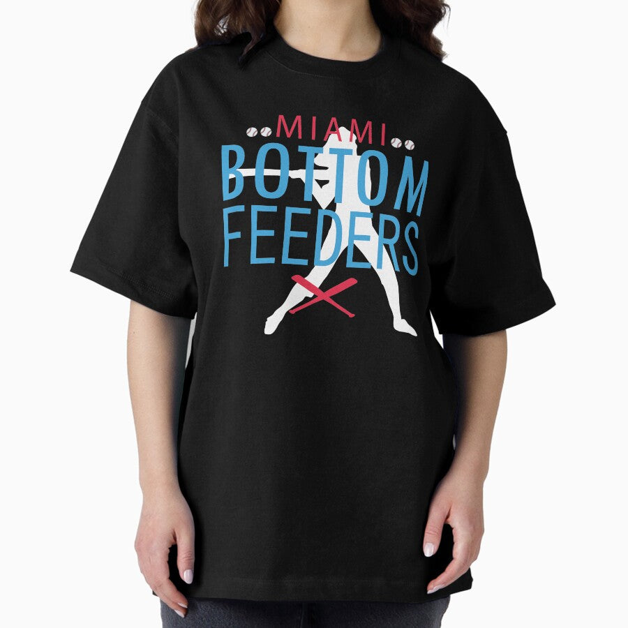 Bottom Feeders for Miami Oversized T-Shirt