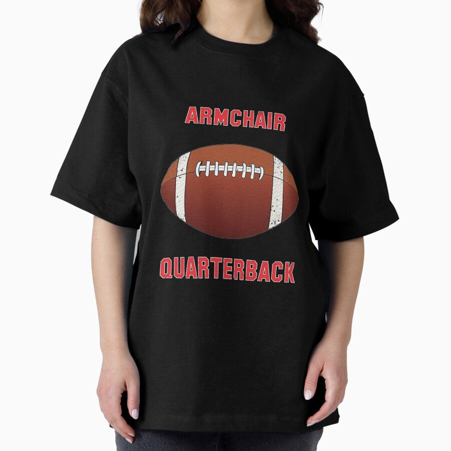 ARMCHAIR QUARTERBACK Oversized T-Shirt