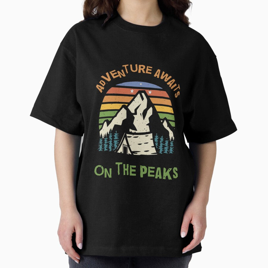 Adventure Awaits On The Peaks Oversized T Shirt