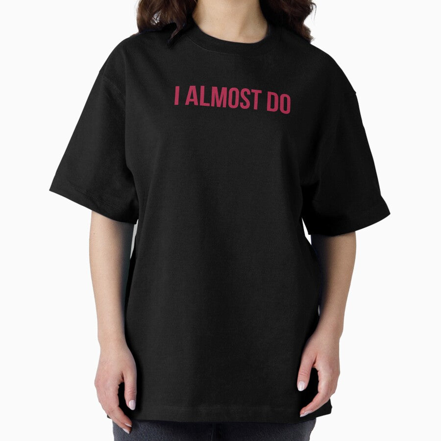 I Almost Do Red Taylor Swift Song Oversized T Shirt