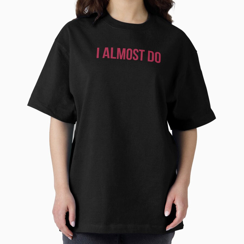 I Almost Do Red Taylor Swift Song Oversized T Shirt