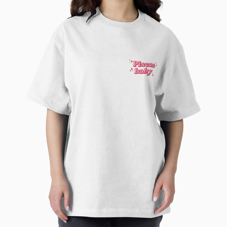Pisces baby Oversized T-Shirt