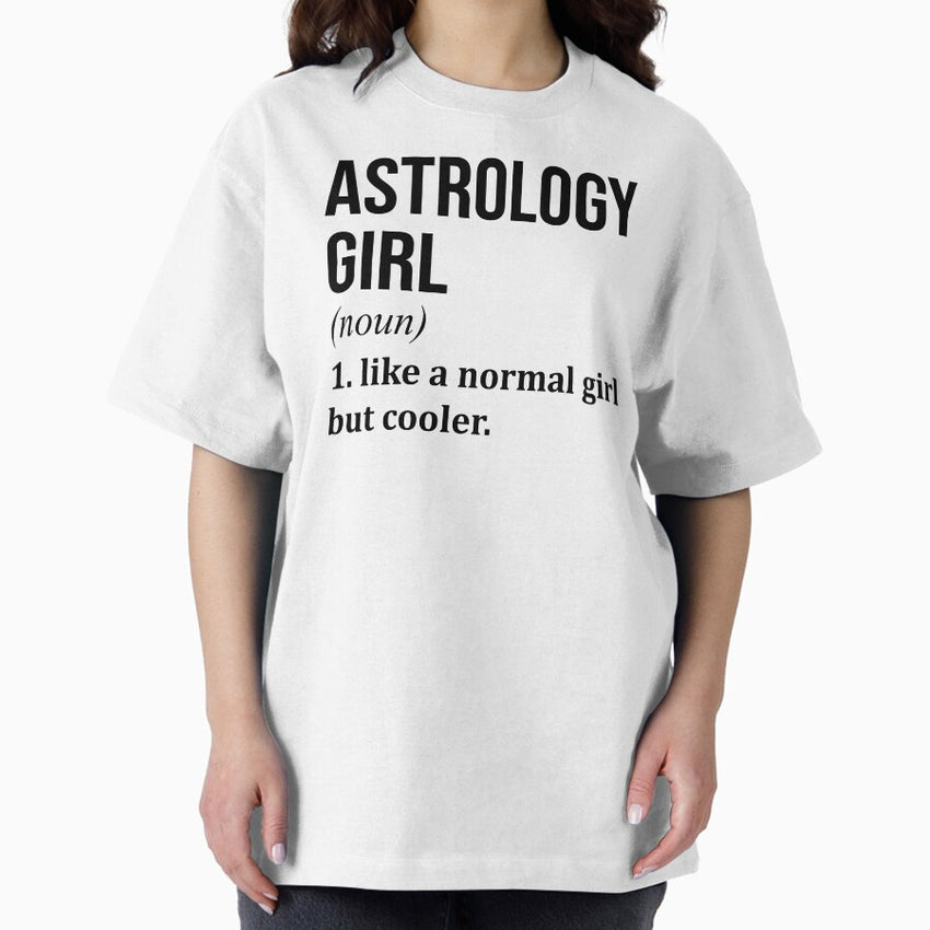 Astrology Girl Definition Oversized T Shirt
