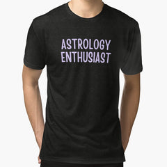 Astrology Enthusiast Funny Saying Tri-blend T-Shirt