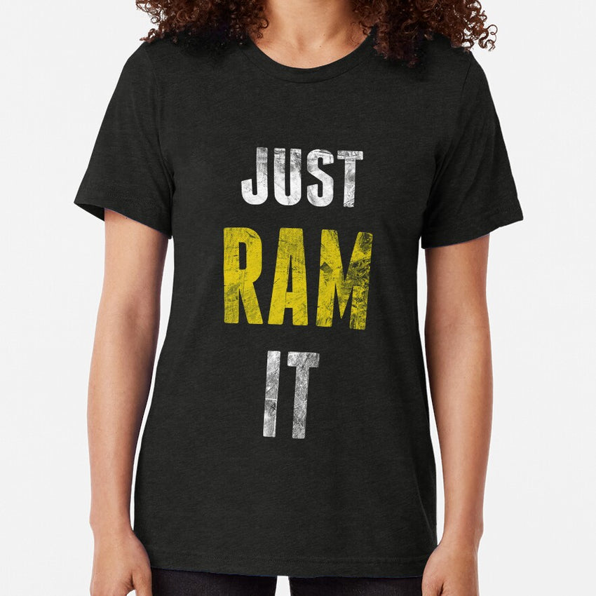 Just Ram It Tri-blend T-Shirt