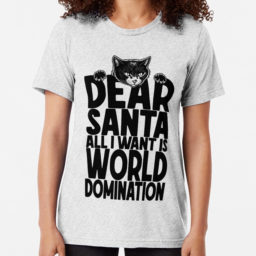 Cat World Domination Christmas Wish List Funny Cute Cats Tri-blend T-Shirt