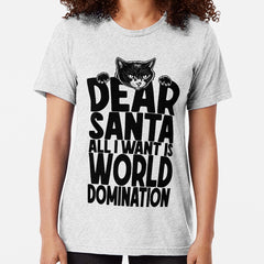Cat World Domination Christmas Wish List Funny Cute Cats Tri-blend T-Shirt